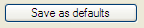 1. Save as defaults